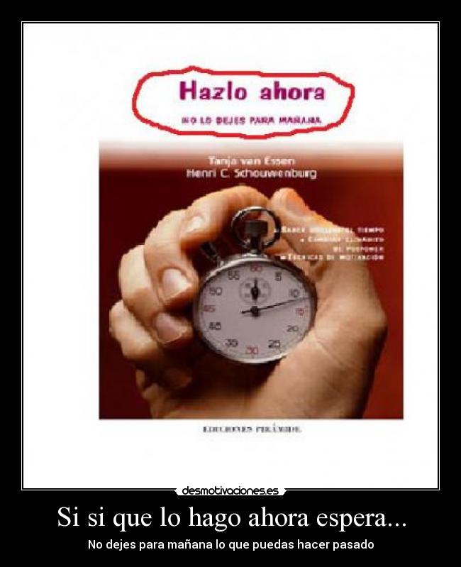 Si si que lo hago ahora espera... - 