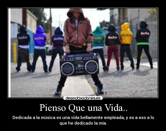 Pienso Que una Vida.. -