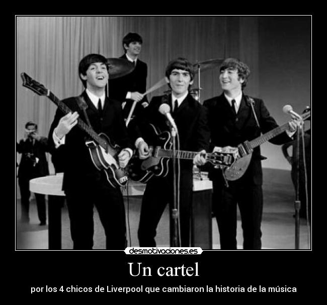 Un cartel - por los 4 chicos de Liverpool que cambiaron la historia de la música