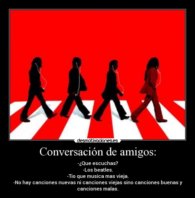 Conversación de amigos: -