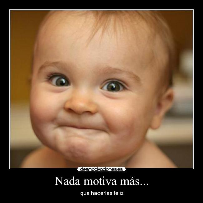 carteles bebe feliz motiva desmotivaciones