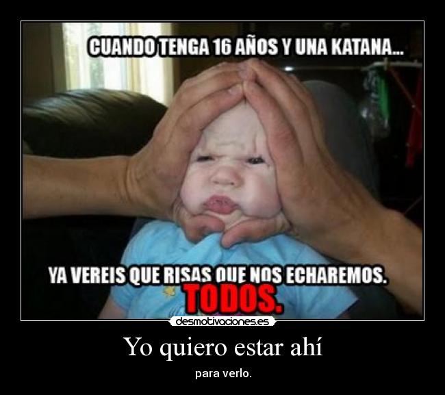 Yo quiero estar ahí -