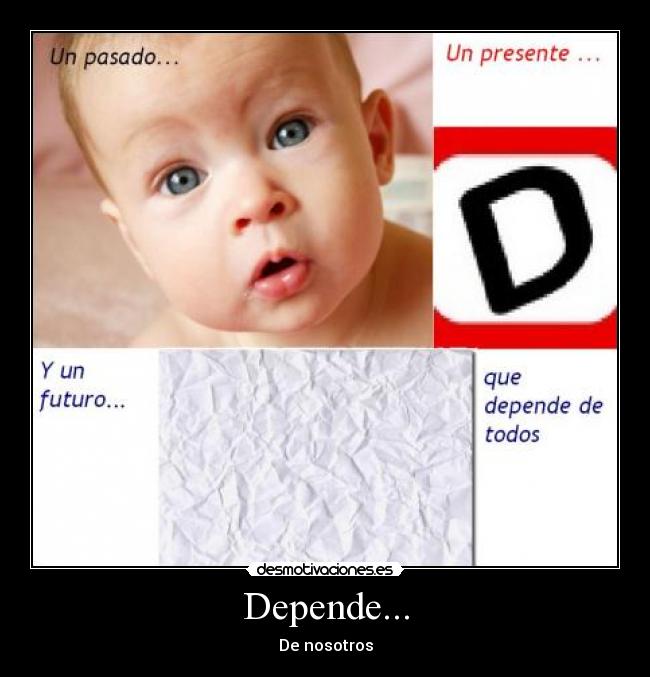 Depende... - De nosotros