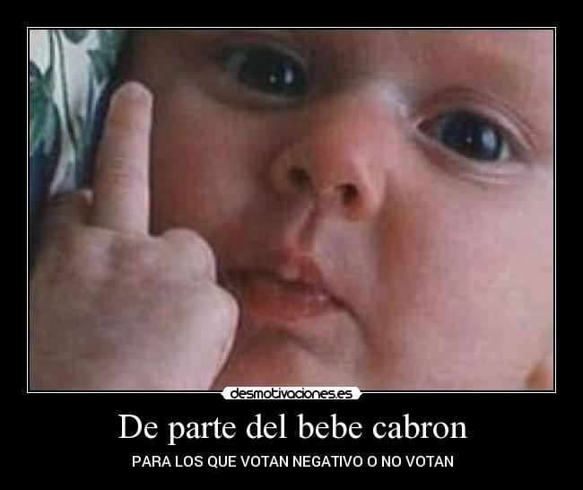 carteles bebe cabron desmotivaciones