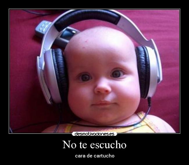 No te escucho -