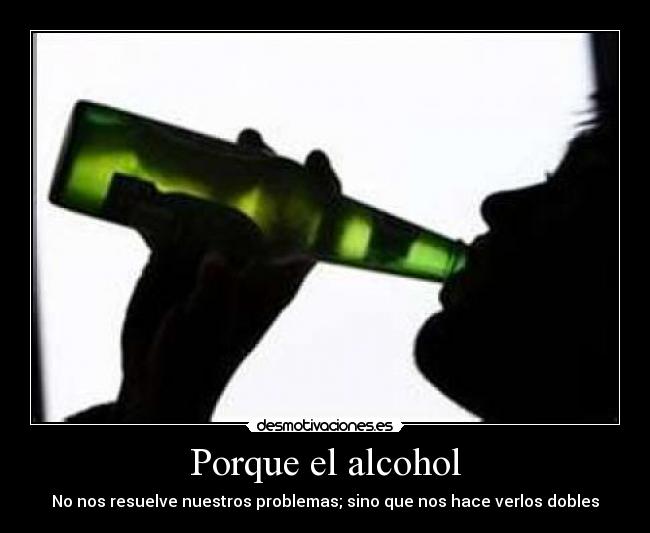 Porque el alcohol - 