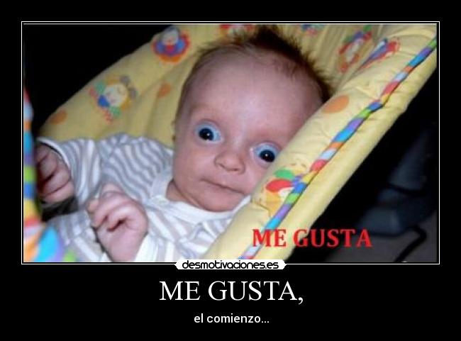 ME GUSTA, - 