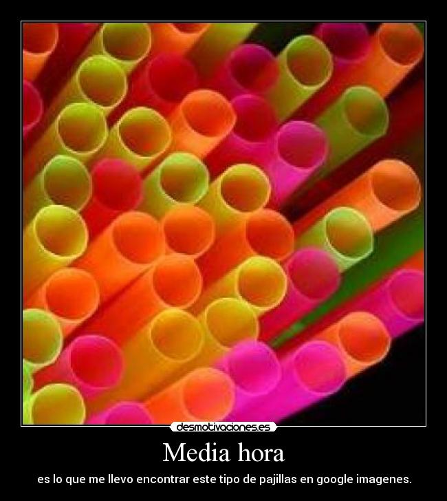 Media hora - es lo que me llevo encontrar este tipo de pajillas en google imagenes.