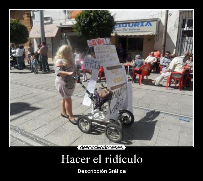 Hacer el ridículo -