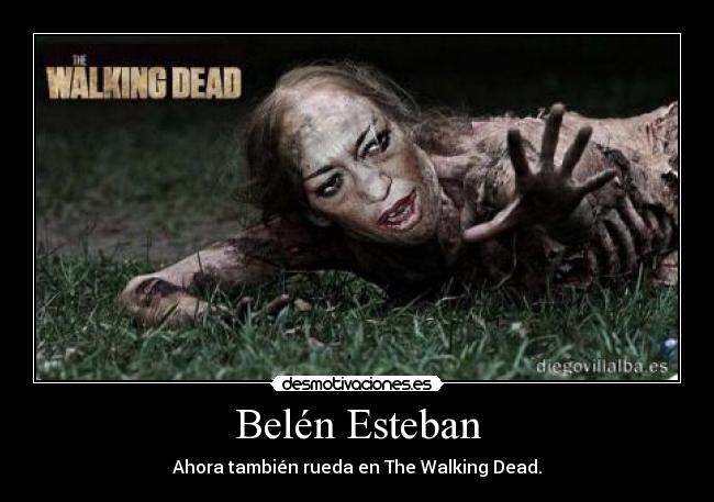 carteles belen esteban zombie walking dead fea desmotivaciones