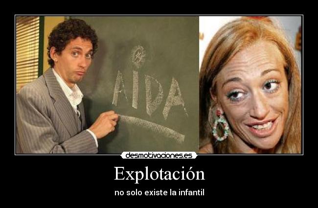 Explotación - no solo existe la infantil