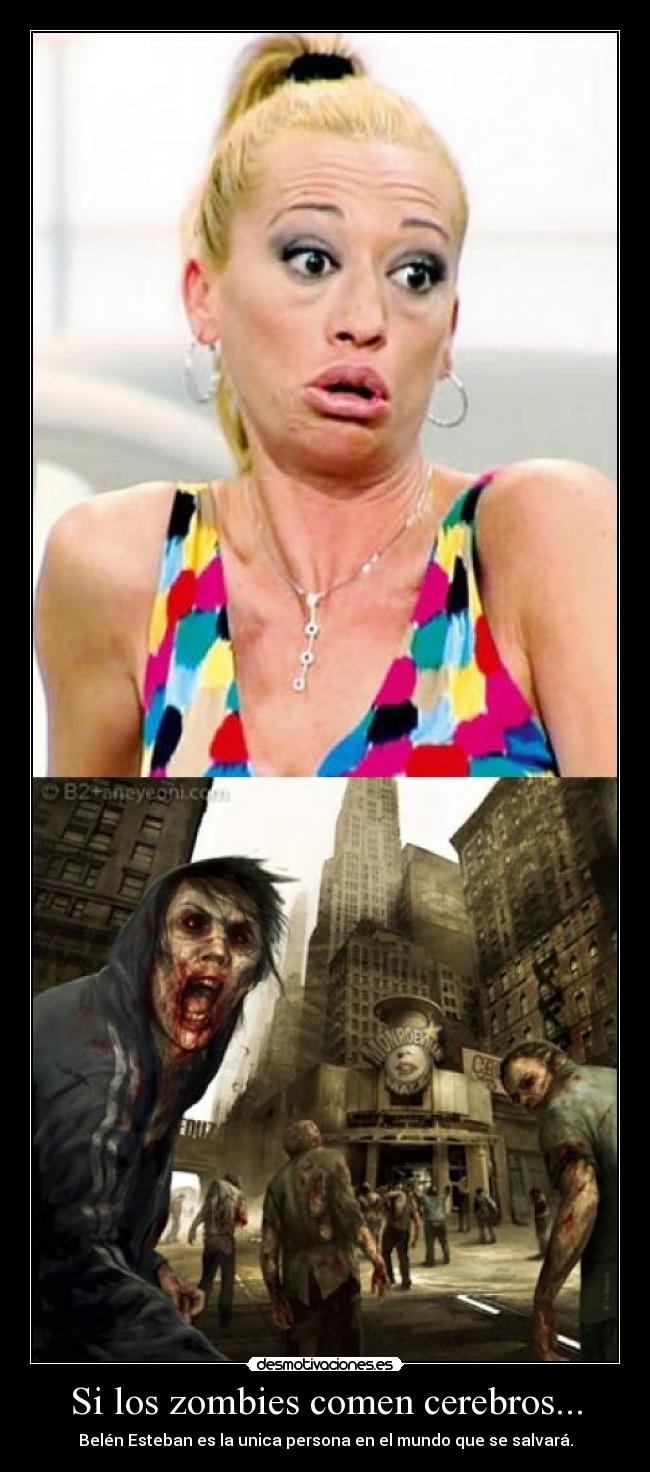 carteles belen esteban sin cerebro desmotivaciones