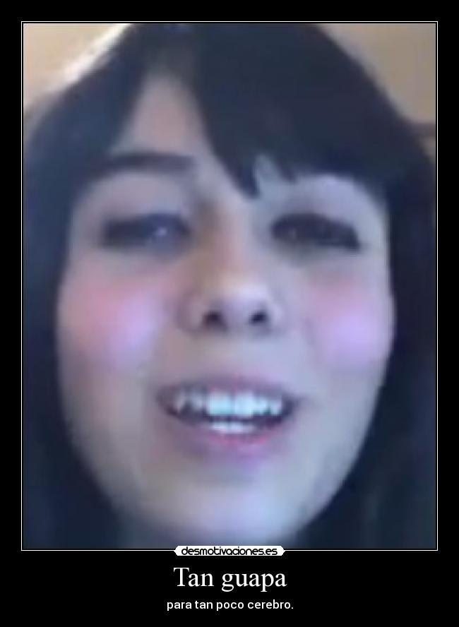 Tan guapa - 