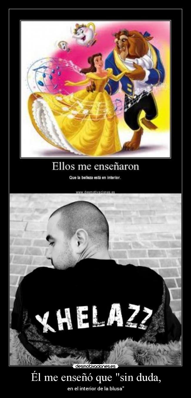 Él me enseñó que sin duda, - en el interior de la blusa
