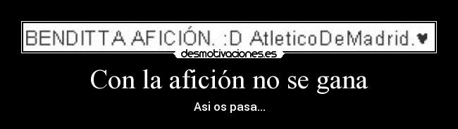 Con la afición no se gana - 