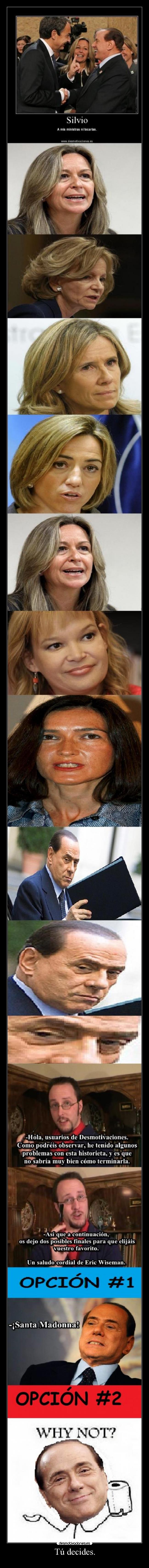 carteles berlusconi italia zp zapatero espana ministras psoe sexo memes why not desmotivaciones