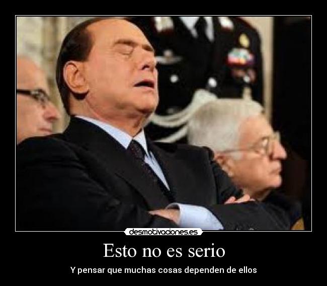 Esto no es serio - Y pensar que muchas cosas dependen de ellos