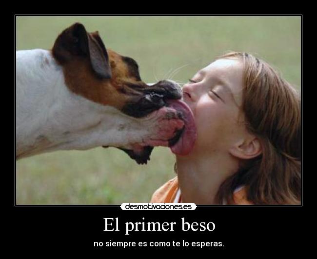 El primer beso - no siempre es como te lo esperas.