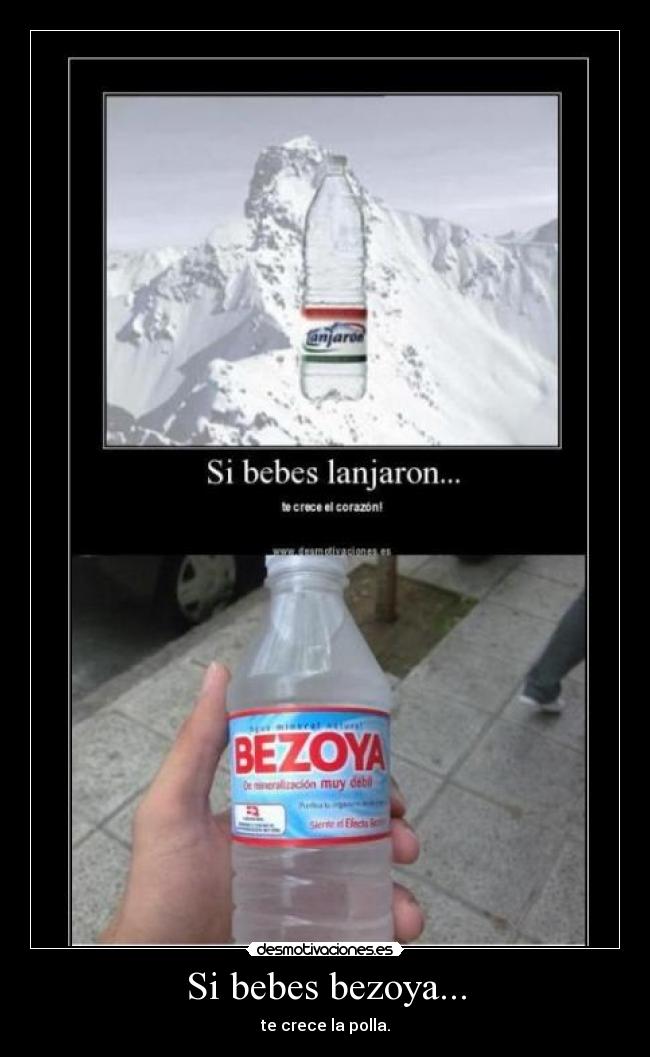 Si bebes bezoya... - 