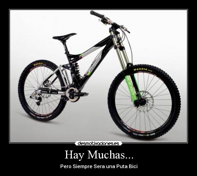 Hay Muchas... - Pero Siempre Sera una Puta Bici