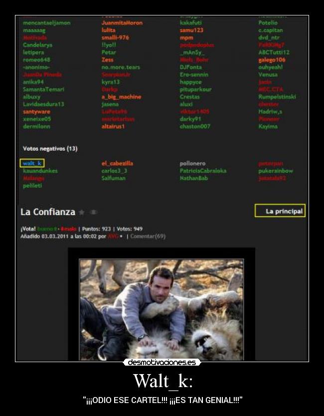 Walt_k: - ¡¡¡ODIO ESE CARTEL!!! ¡¡¡ES TAN GENIAL!!!