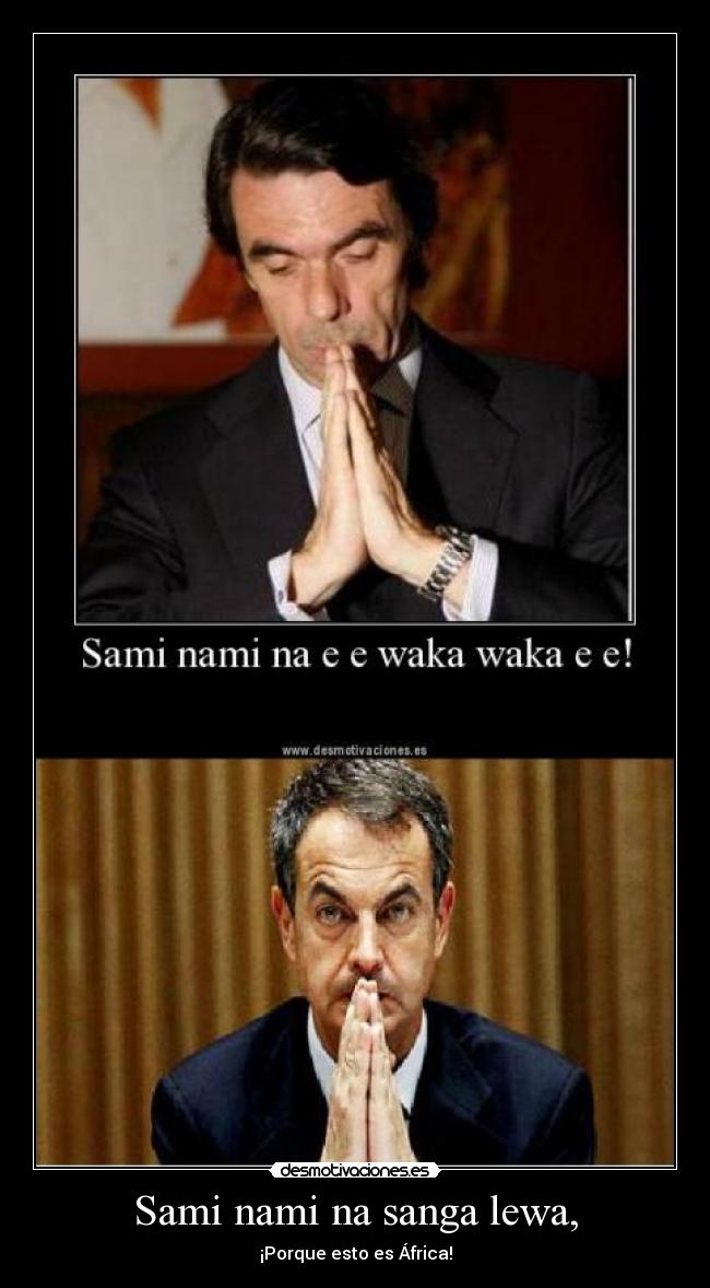 Sami nami na sanga lewa, - ¡Porque esto es África!