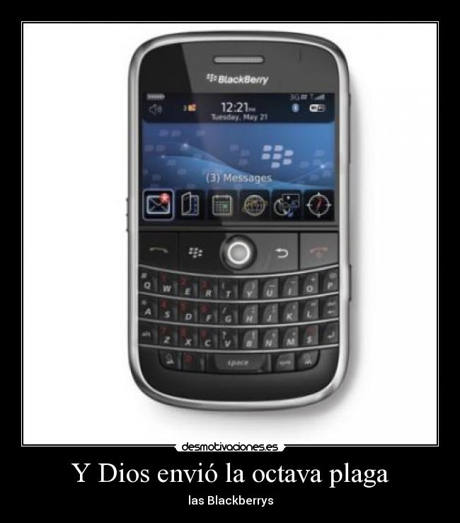 Y Dios envió la octava plaga - las Blackberrys