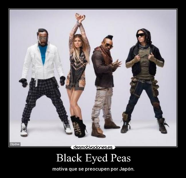 Black Eyed Peas - motiva que se preocupen por Japón.