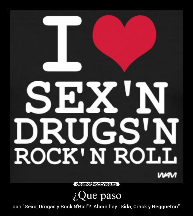 carteles sex drugs rock and roll desmotivaciones