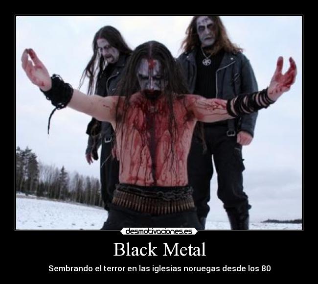 Black Metal -