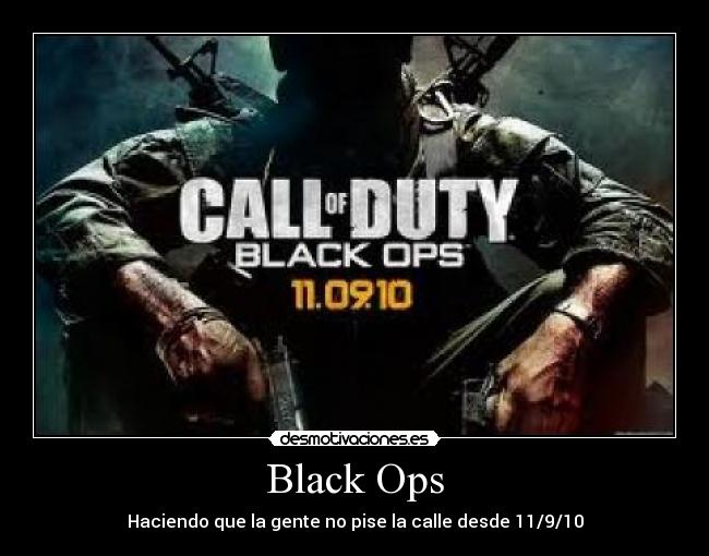 Black Ops - Haciendo que la gente no pise la calle desde 11/9/10