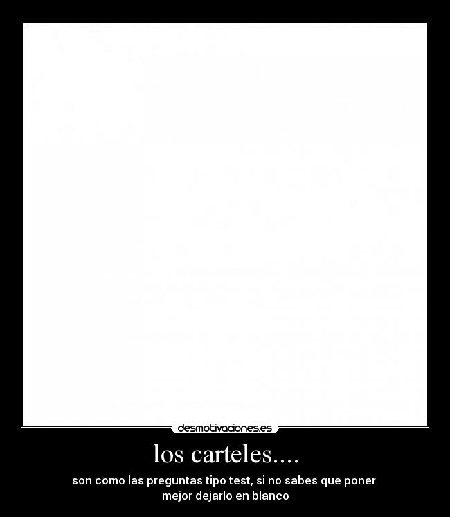 los carteles.... -