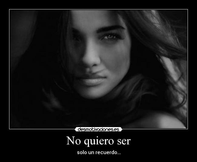 No quiero ser - 