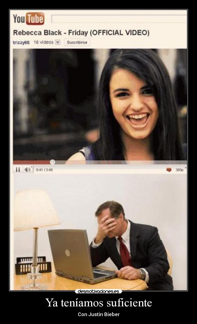 Ya teníamos suficiente - Con Justin Bieber