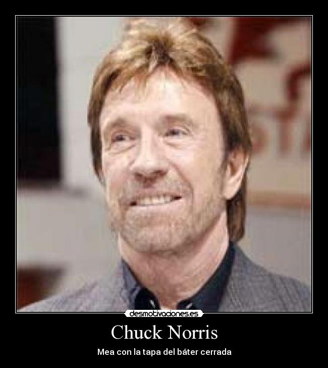 Chuck Norris - Mea con la tapa del báter cerrada