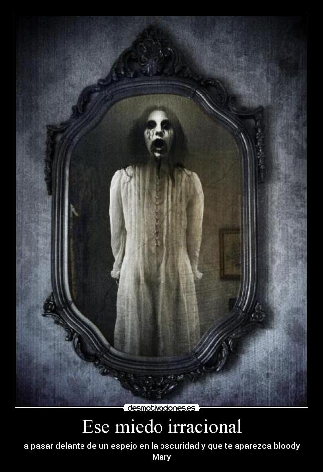 Ese miedo irracional -