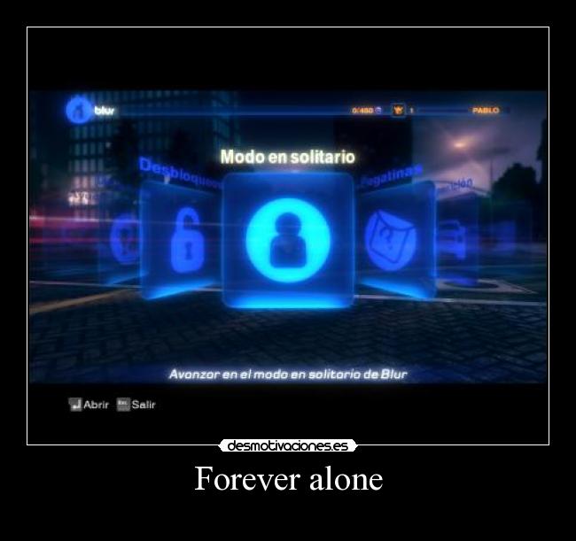 Forever alone -