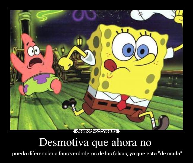 Desmotiva que ahora no -