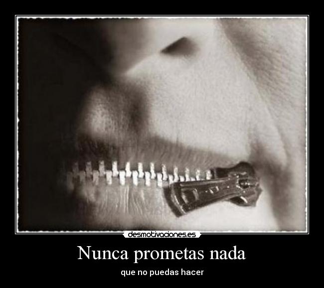 Nunca prometas nada - 