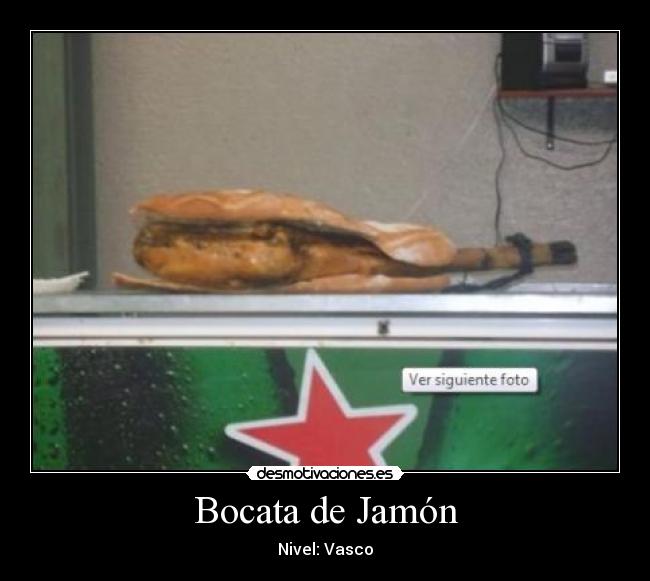 Bocata de Jamón - Nivel: Vasco