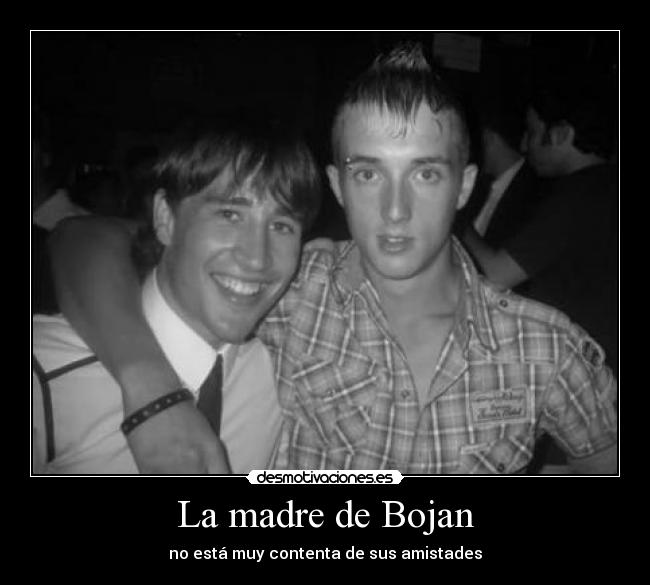 La madre de Bojan -