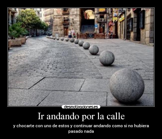 Ir andando por la calle - 