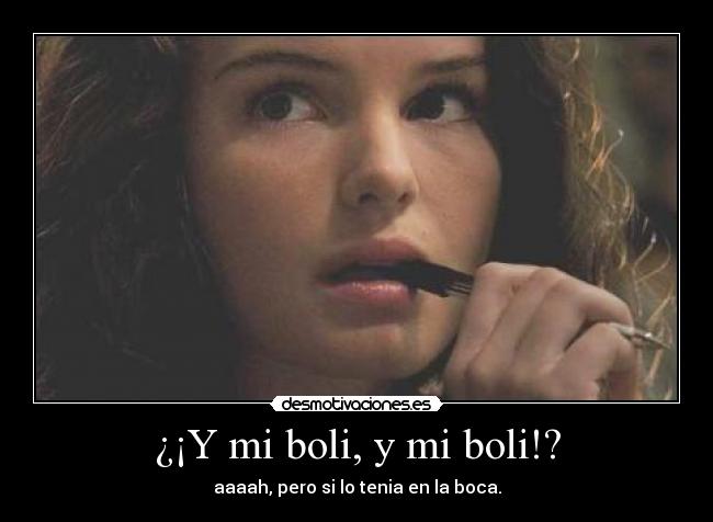 ¿¡Y mi boli, y mi boli!? - 