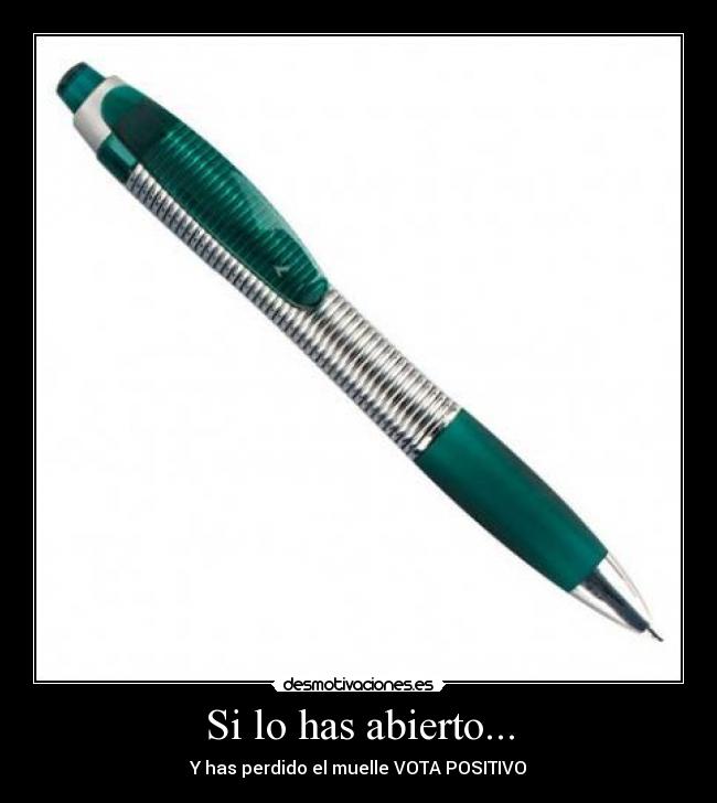 Si lo has abierto... -