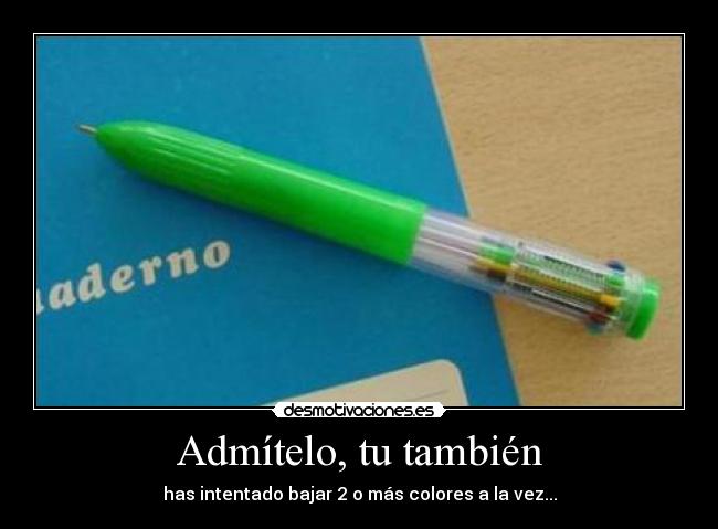 Admítelo, tu también - has intentado bajar 2 o más colores a la vez...