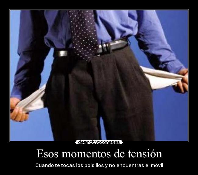 Esos momentos de tensión -