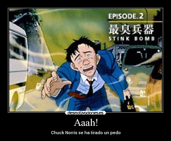 Aaah! - Chuck Norris se ha tirado un pedo