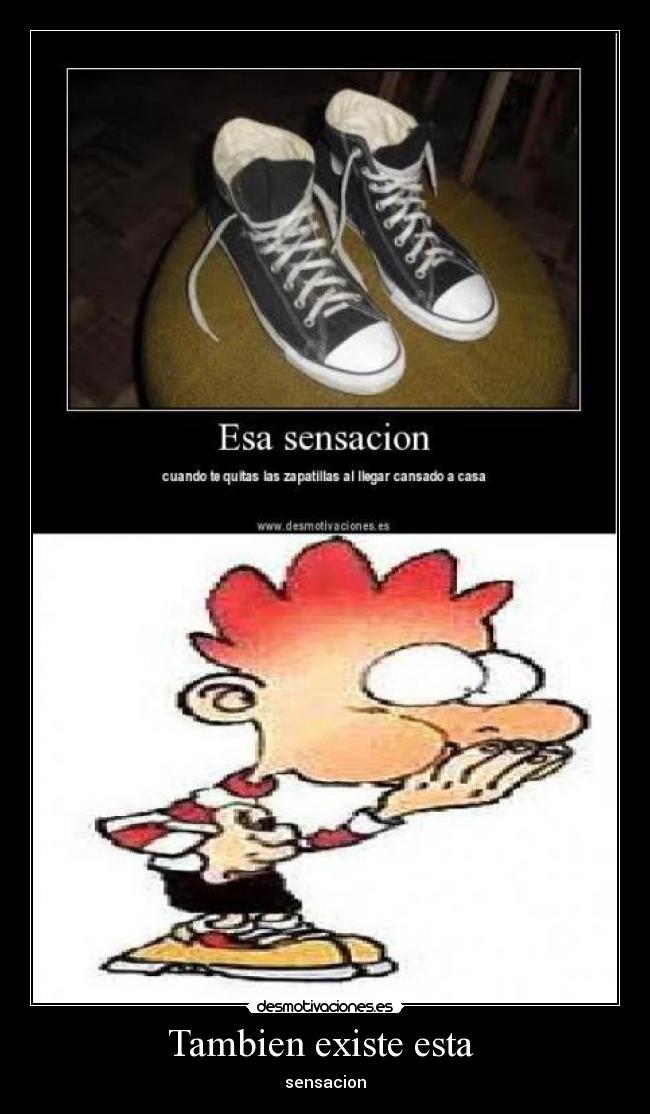 Tambien existe esta - sensacion