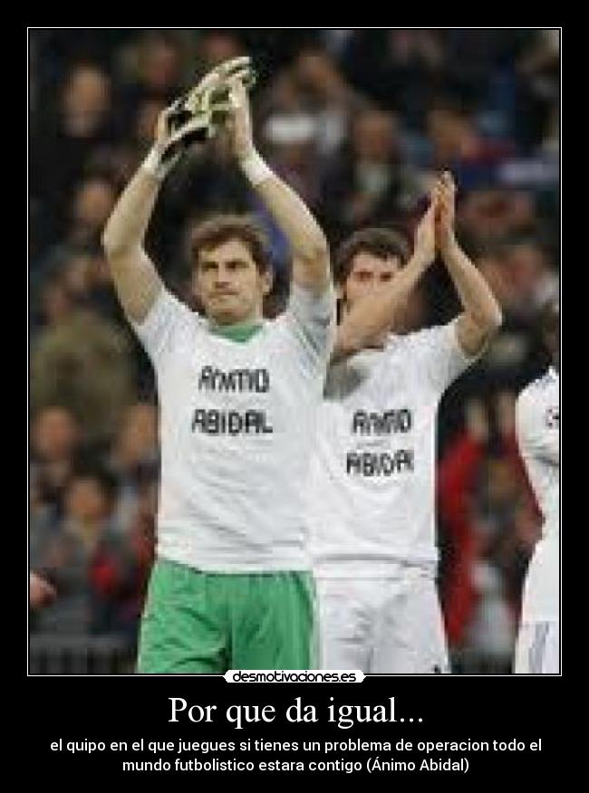 Por que da igual... -