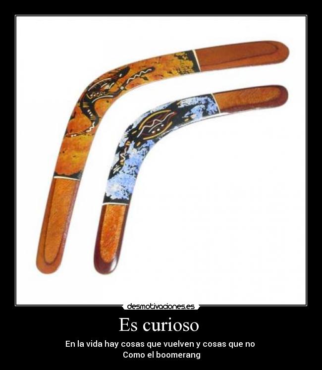 Es curioso -